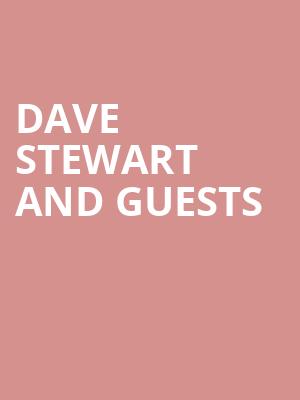 Dave Stewart and Guests at O2 Shepherds Bush Empire